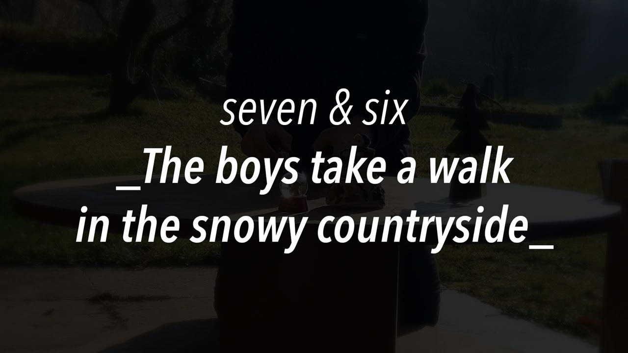 seven & six - The boys take a walk in the snowy countryside