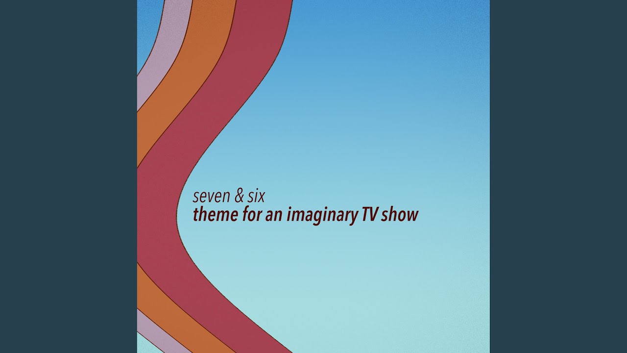 Theme for an imaginary TV show