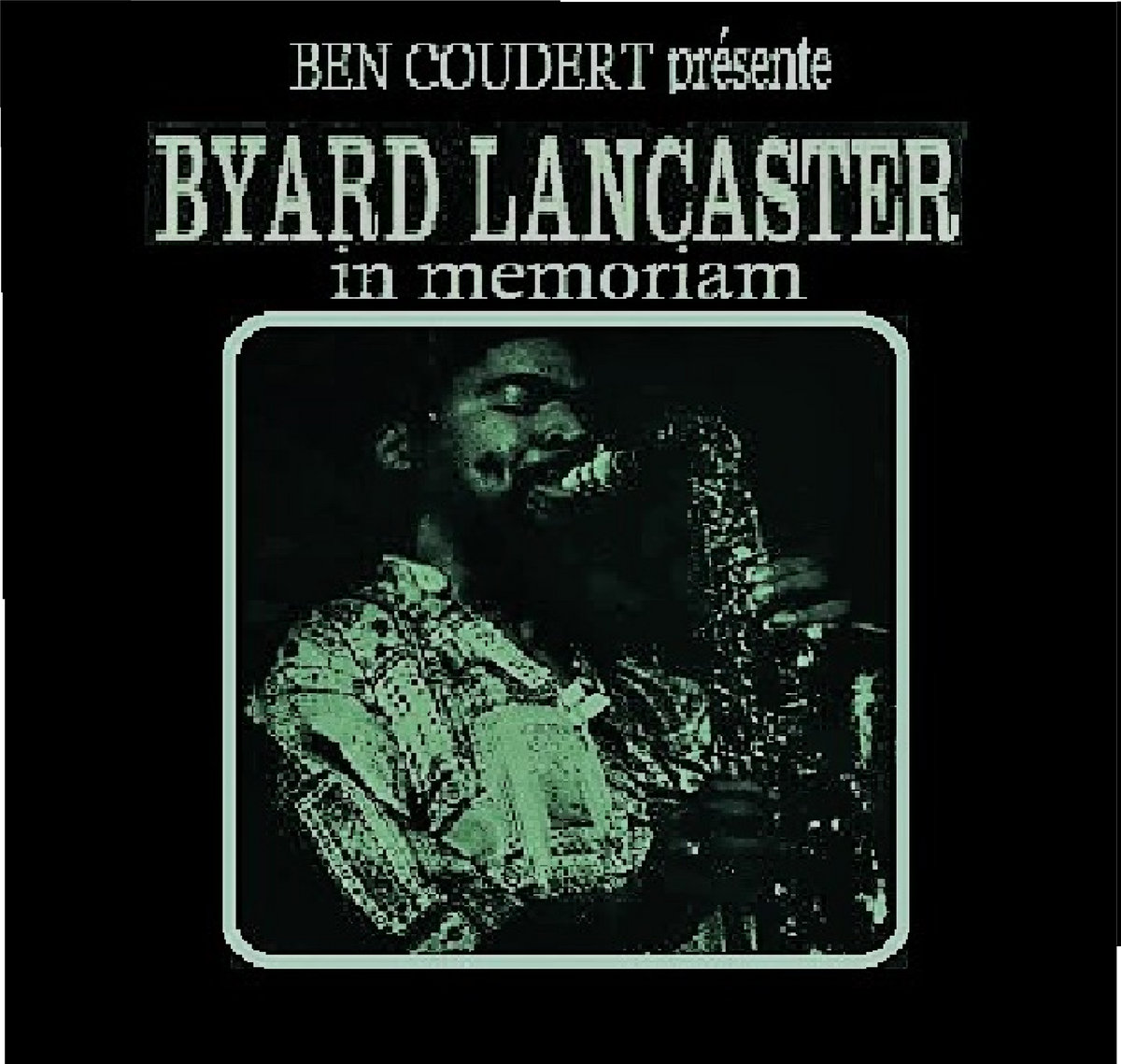 BYARD LANCASTER in memoriam