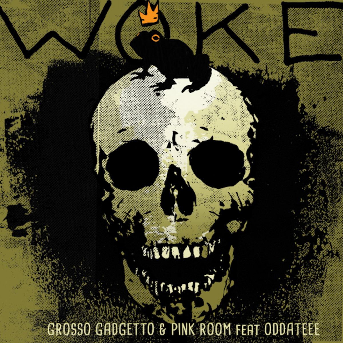 " Woke " by Grosso Gadgetto & Pink Room feat Oddateee