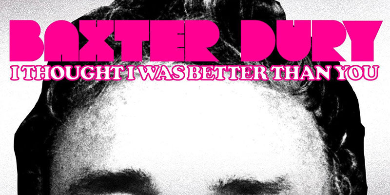 BAXTER-DURY-i-thought-i-was-better-than-you