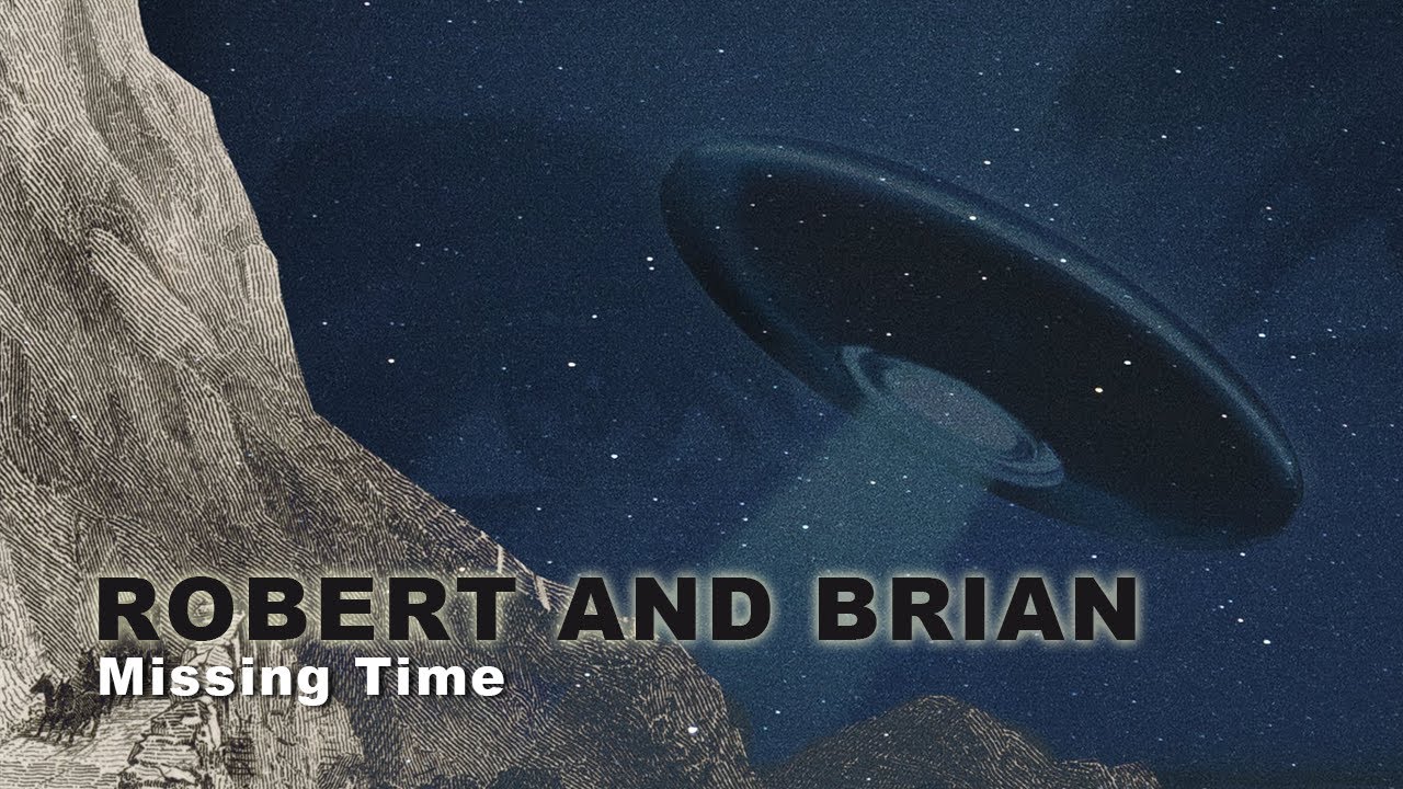 Robert and Brian – Missing Time