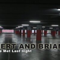 Robert and Brian – When We Met Last Night